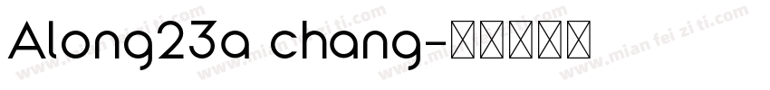 Along23a chang字体转换